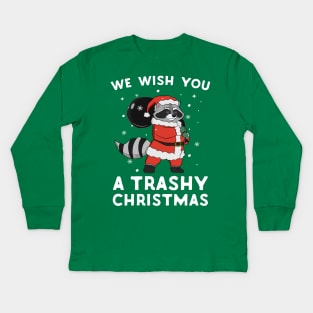 We Wish You A Trashy Christmas Raccoon Kids Long Sleeve T-Shirt